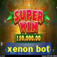 xenon bot